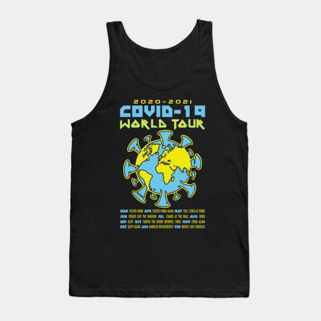 Covid-19 World Tour 2020 - 2021 Tank Top by DavesTees